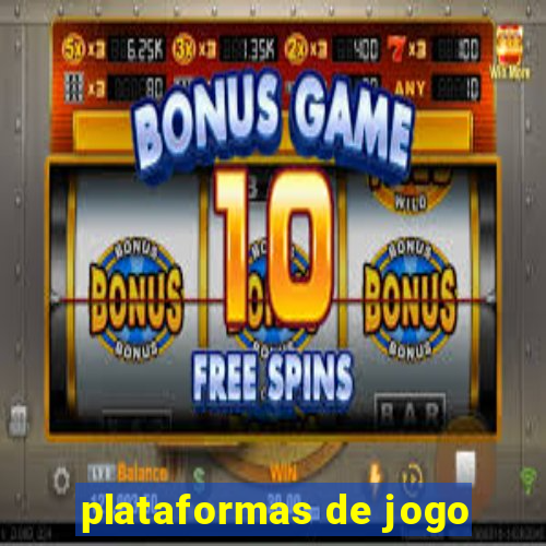 plataformas de jogo