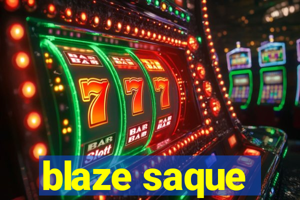 blaze saque