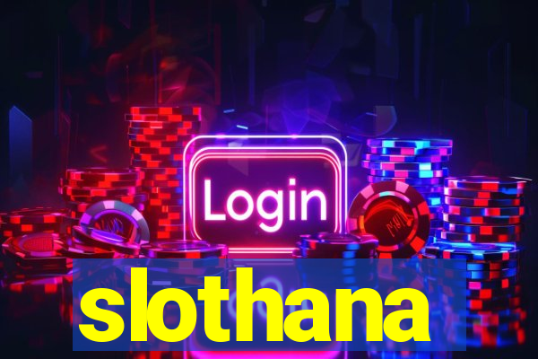 slothana