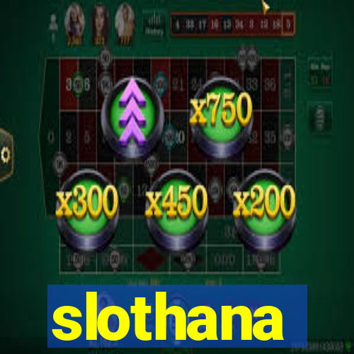 slothana