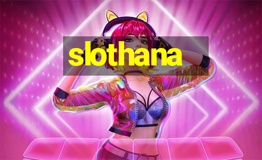 slothana