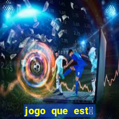 jogo que est谩 dando dinheiro