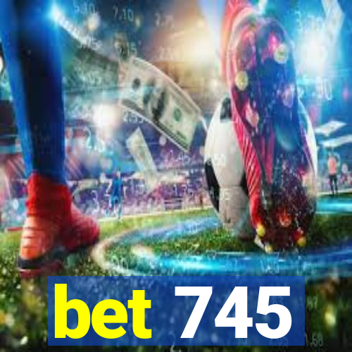 bet 745