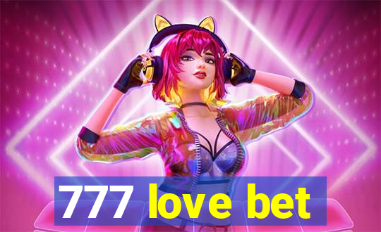 777 love bet