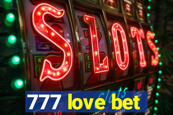 777 love bet