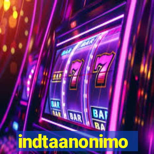 indtaanonimo