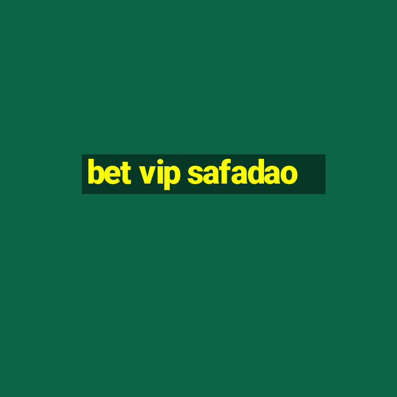 bet vip safadao