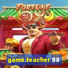 game.teacher 88