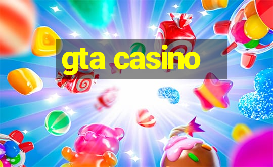 gta casino