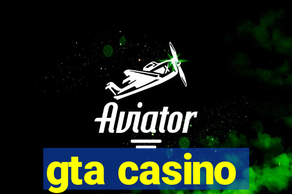 gta casino