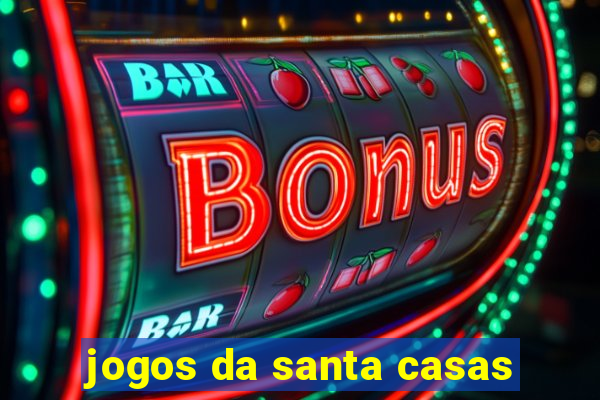 jogos da santa casas