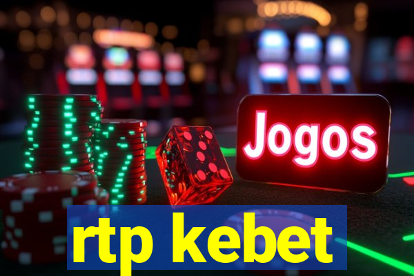 rtp kebet