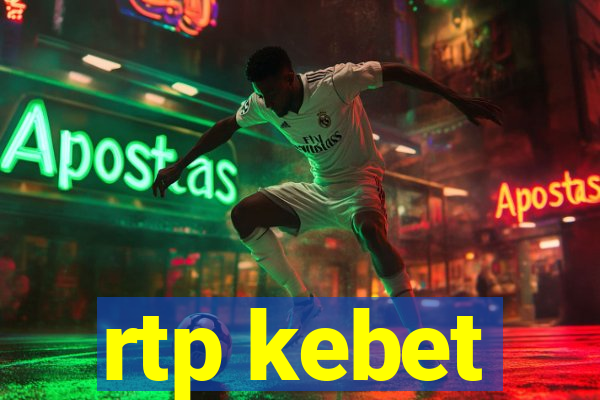 rtp kebet