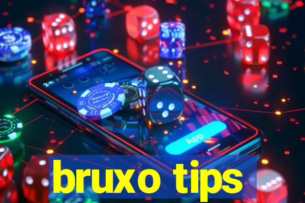 bruxo tips