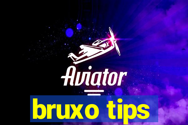 bruxo tips