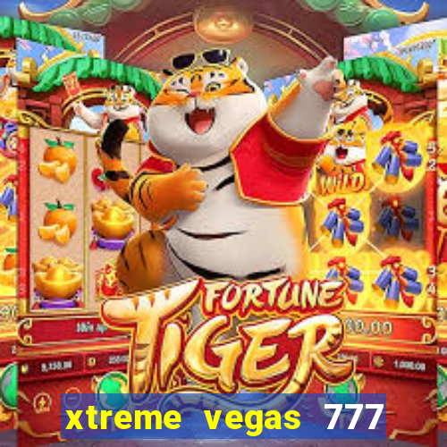 xtreme vegas 777 classic slots