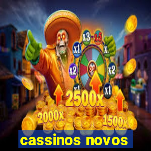 cassinos novos