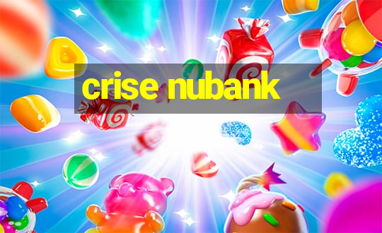 crise nubank