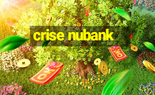 crise nubank