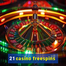 21 casino freespins