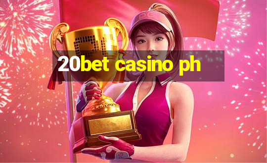 20bet casino ph