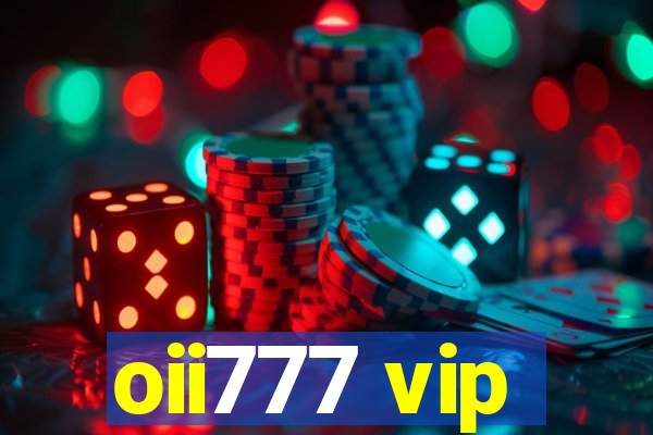 oii777 vip