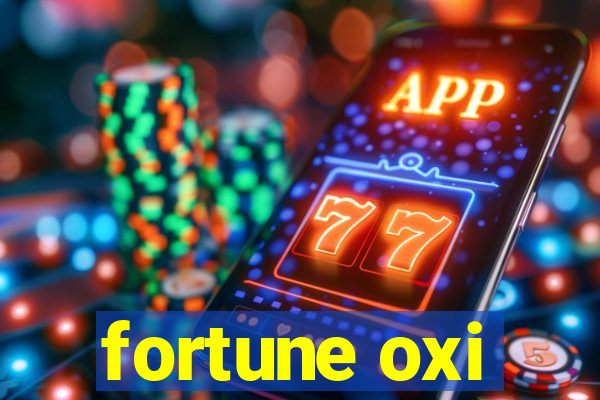 fortune oxi