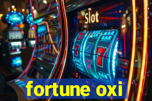 fortune oxi