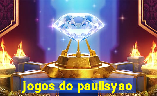 jogos do paulisyao