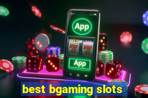 best bgaming slots