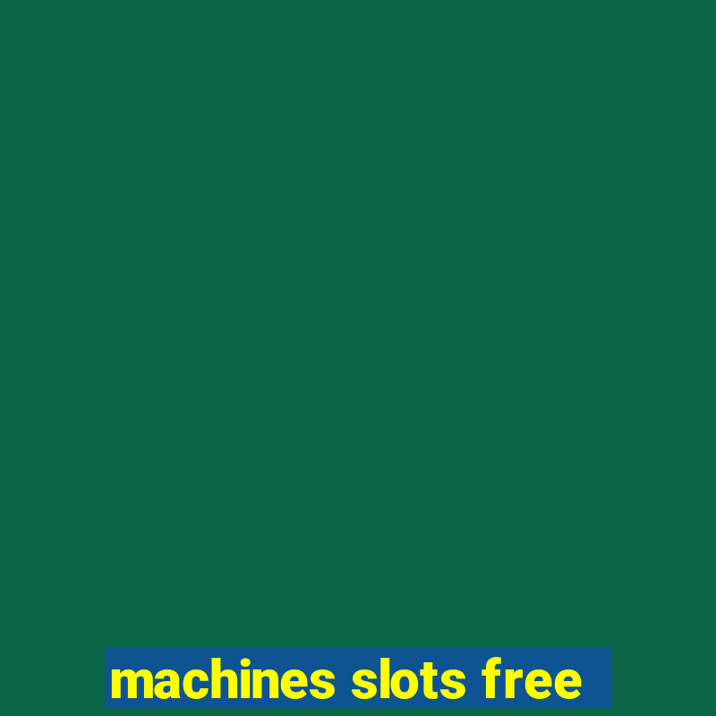 machines slots free