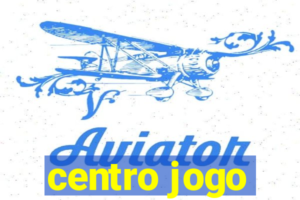 centro jogo