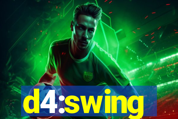 d4:swing