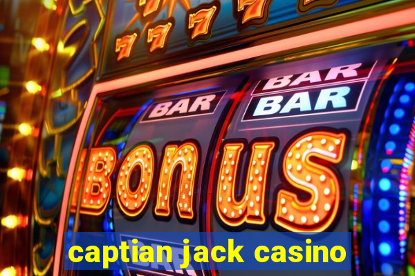 captian jack casino