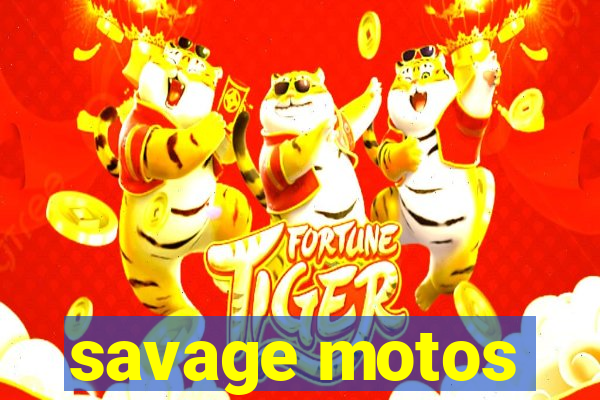 savage motos