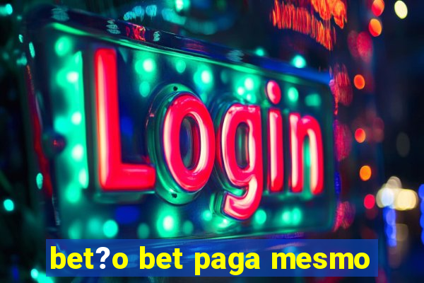 bet?o bet paga mesmo