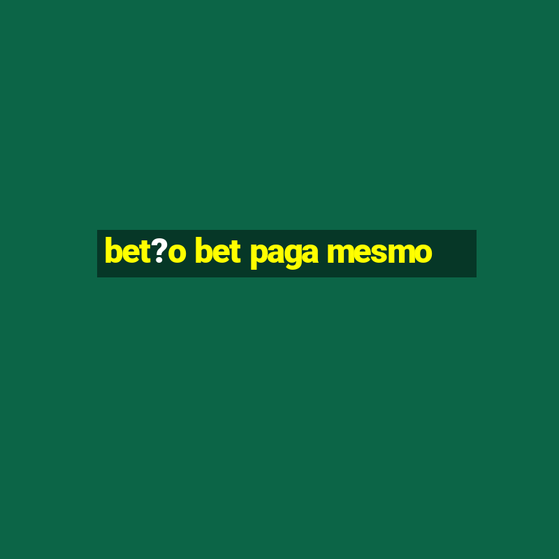 bet?o bet paga mesmo