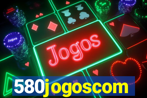 580jogoscom