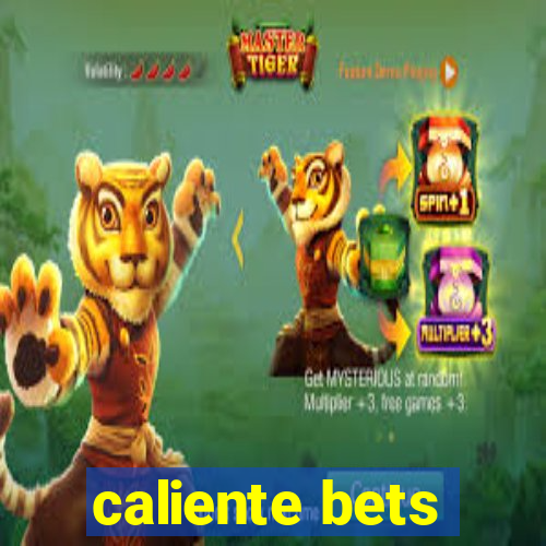 caliente bets