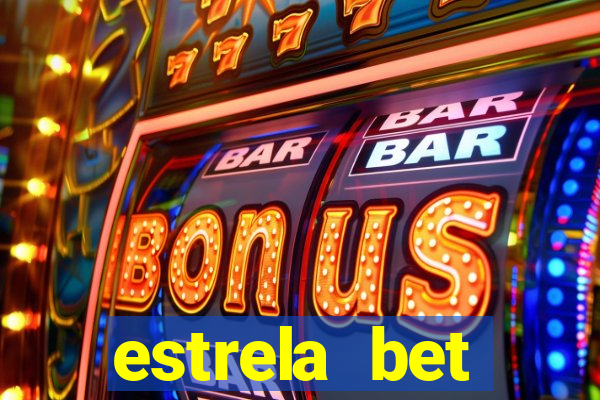 estrela bet dep贸sito m铆nimo