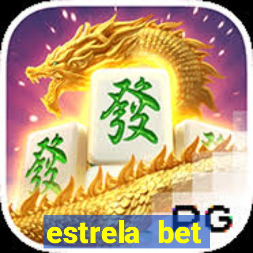 estrela bet dep贸sito m铆nimo