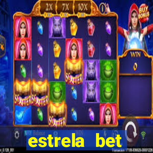 estrela bet dep贸sito m铆nimo