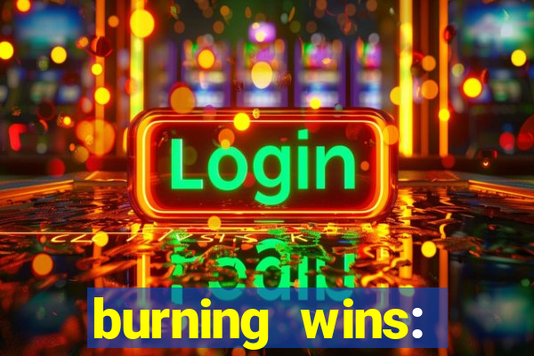 burning wins: classic 5 lines slot recension