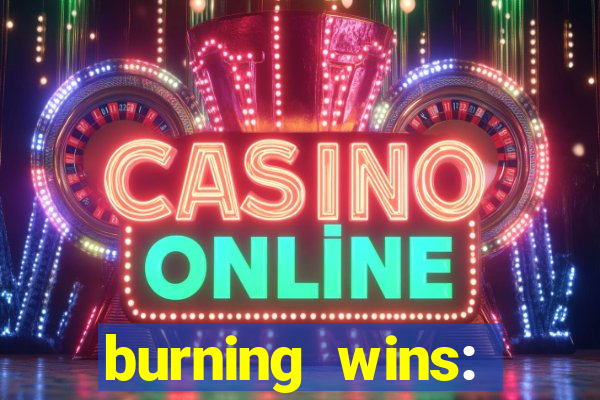 burning wins: classic 5 lines slot recension