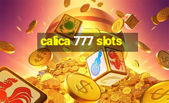 calica 777 slots