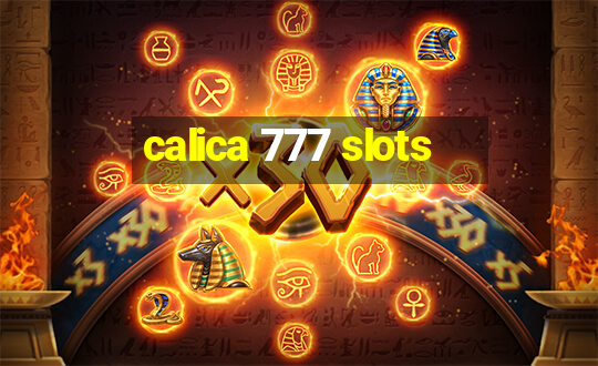 calica 777 slots