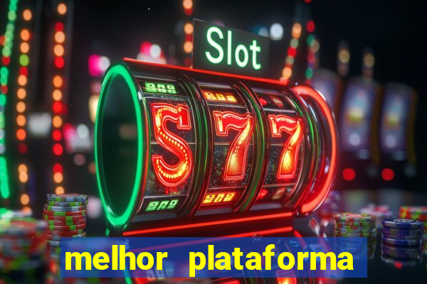 melhor plataforma de jogo do tigre