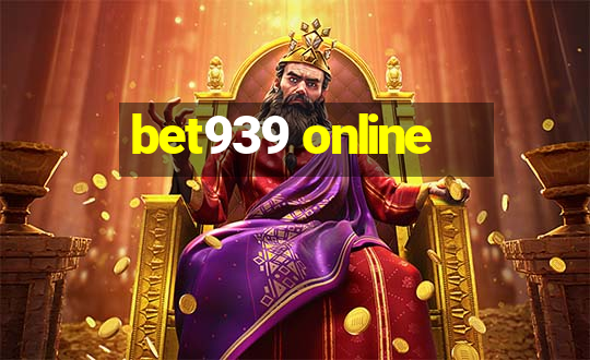 bet939 online