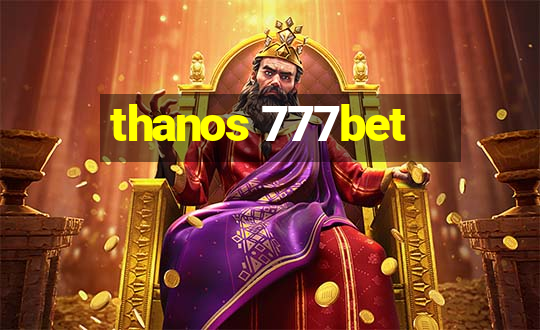 thanos 777bet