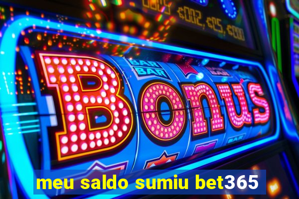 meu saldo sumiu bet365